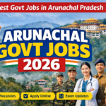 Latest Govt Jobs in Arunachal Pradesh 2026 banner with apply online, new vacancies and exam updates